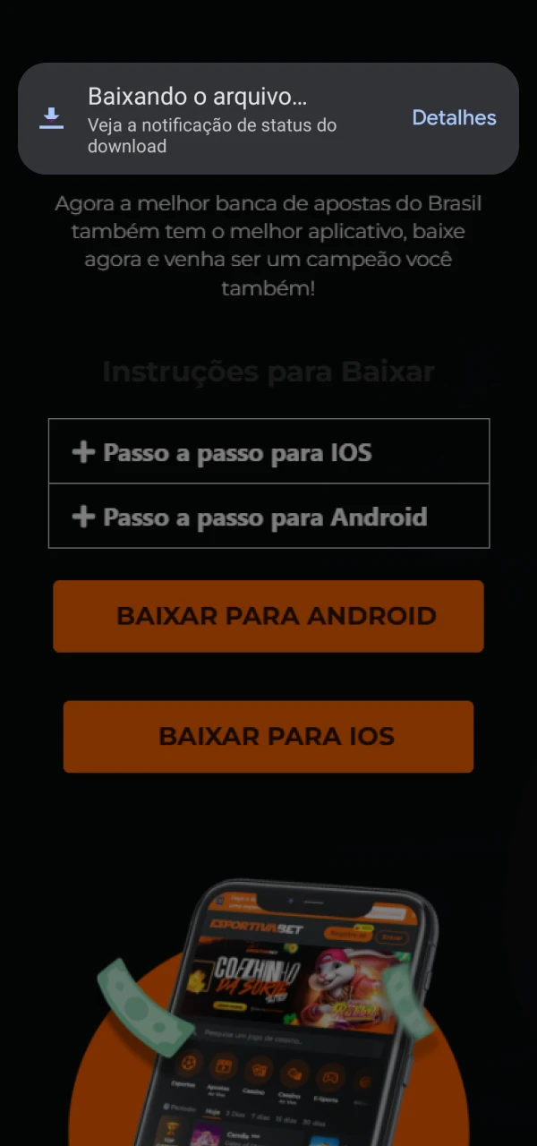 Aguarde até que o arquivo APK do EsportivaBet seja baixado no seu dispositivo Android.